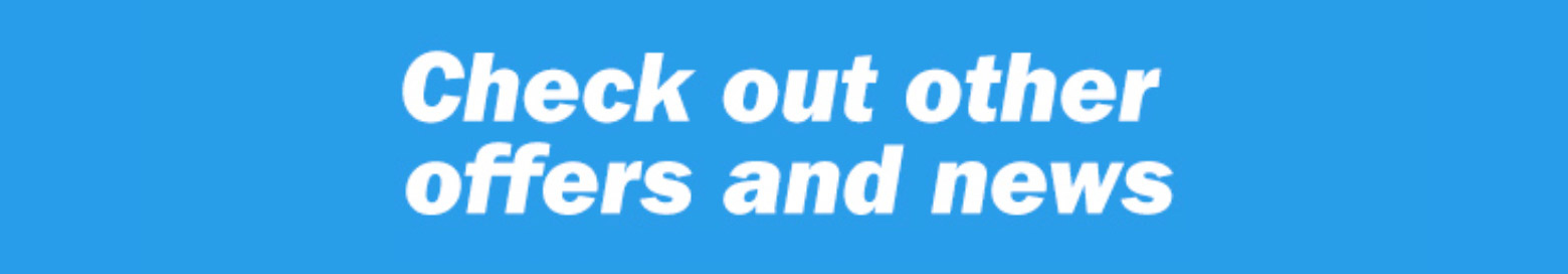 Check out other offers and news!